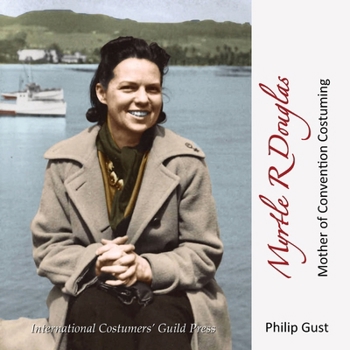 Myrtle R Douglas: Mother of Convention Costuming