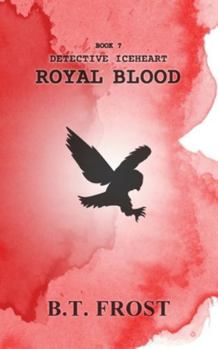 Detective Iceheart: Royal Blood (Detective Runewall Series.)