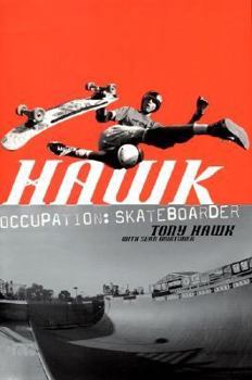 Hardcover Hawk: Occupation: Skateboarder Book