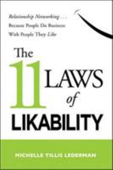 Paperback The 11 Laws of Likability: Relationship Networking . . . Because People Do Business with People They Like Book