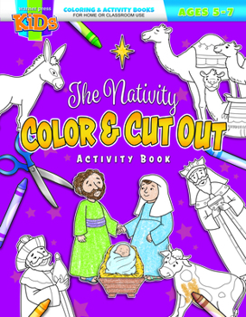 Paperback The Nativity Color & Cut Out: Coloring Activity Books ] Christmas--5-7 [Large Print] Book