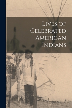 Paperback Lives of Celebrated American Indians Book