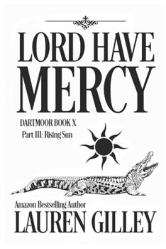 Lord Have Mercy Part III: Rising Sun