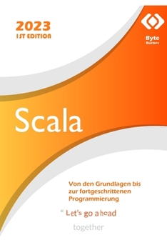 Scala: Von den Grundlagen bis zur fortgeschrittenen Programmierung