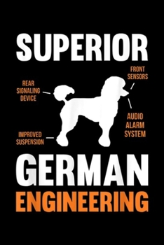 Superior rear signaling device front sensors improved suspension audio alarm system German Engineering: Poodle Dog Gifts Funny Superior German ... Blank Lined Ruled 6x9 100 Pages