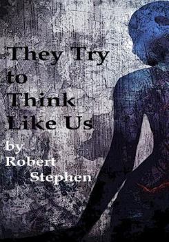 Paperback They Try to Think Like Us Book