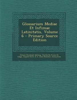 Paperback Glossarium Mediae Et Infimae Latinitatis, Volume 6 [Swedish] Book