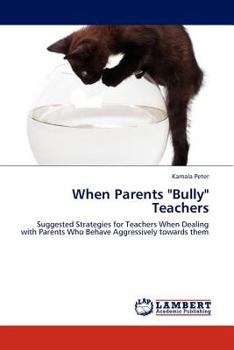 Paperback When Parents "Bully" Teachers Book