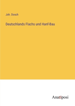 Paperback Deutschlands Flachs und Hanf-Bau [German] Book