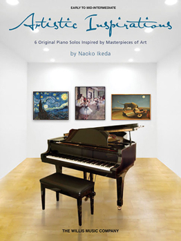 Paperback Artistic Inspirations: 6 Original Piano Solos Inspired by Masterpieces of Art Book