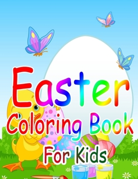 Easter Coloring Book for Kids: Easter Coloring Book for Ages 4-8, 8-12