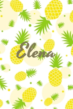 Paperback Elena: Personalized Pineapple fruit themed Dotted Grid Notebook Bullet Grid Journal teacher gift teacher Appreciation Day Gif Book