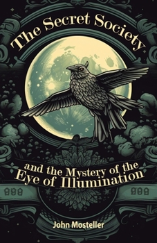 Paperback The Secret Society: and the mystery of the Eye of Illumination Book