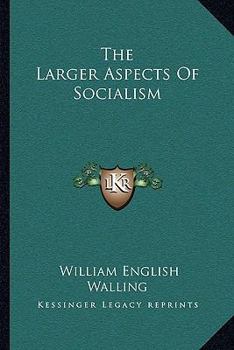 Paperback The Larger Aspects Of Socialism Book