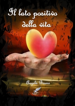 Paperback Il lato positivo della vita [Italian] Book