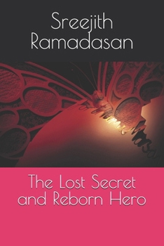 Paperback The Lost Secret and Reborn Hero Book