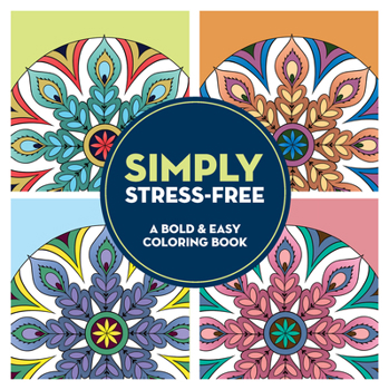 Paperback Simply Stress-Free: A Bold & Easy Coloring Book [Large Print] Book