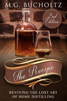 Paperback The Recipe: Reviving the Lost Art of Home Distilling Book