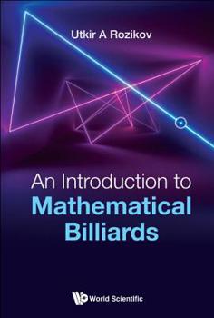 Hardcover An Introduction to Mathematical Billiards Book