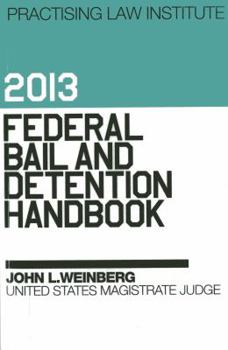 Paperback Federal Bail and Detention Handbook 2013 Book