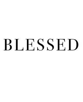 Blessed: A decorative book for coffee tables, bookshelves and interior design styling | Stack deco books together to create a custom look (Inspirational Phrases)