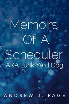 Paperback Memoirs of a Scheduler Aka Junk Yard Dog Book