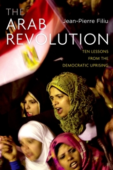 Hardcover Arab Revolution: Ten Lessons from the Democratic Uprising Book