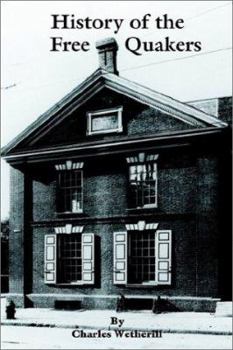 History of the Religious Society of Friends, Called by Some the Free Quakers