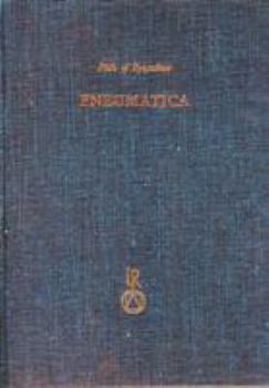 Hardcover Philo of Byzantium. Pneumatica: The First Treatise on Experimental Phyics: Western Vesion and Eastern Version. Facsimile and Transcript of the Latin M Book