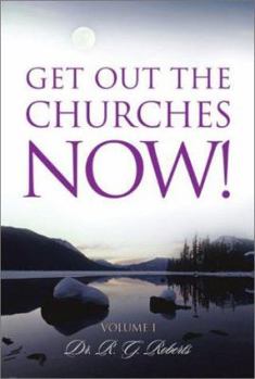 Paperback Get Out the Churches Now! Book