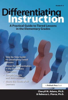 Paperback Differentiating Instruction: A Practical Guide to Tiered Lessons for the Elementary Grades Book