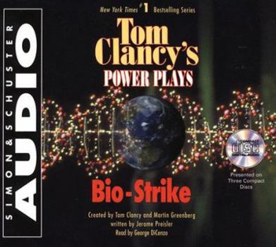 Tom Clancy's Power Plays: Bio-Strike - Book #4 of the Tom Clancy's Power Plays