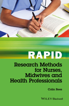 Paperback Rapid Research Methods for Nurses, Midwives and Health Professionals Book