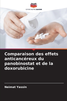 Paperback Comparaison des effets anticancéreux du panobinostat et de la doxorubicine [French] Book