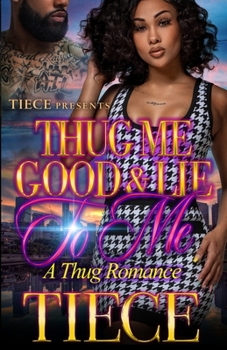 Paperback Thug Me Good And Lie To Me Book