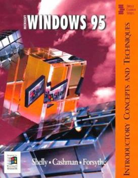 Microsoft Windows 95: Introductory Concepts and Techniques