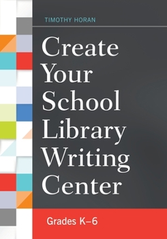 Paperback Create Your School Library Writing Center: Grades Kâ "6 Book