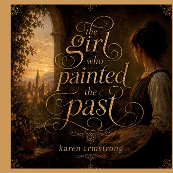 The Girl who Painted the Past