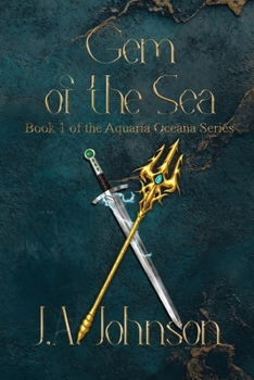 Gem of the Sea: Aquaria Oceana Book 1