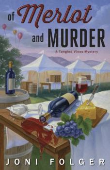 Of Merlot and Murder: A River Bend Mystery - Book #2 of the Tangled Vines Mystery