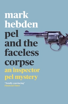 Pel and the Faceless Corpse - Book #2 of the Inspector Pel