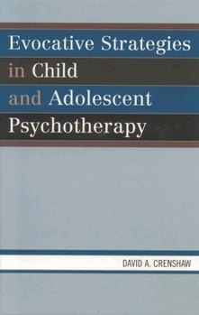 Paperback Evocative Strategies in Child and Adolescent Psychotherapy Book