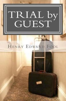 Paperback Trial by Guest: An Accurate Accounting of the Various Reasons Why I Should Be Hung Book