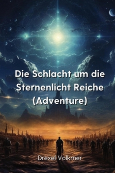 Paperback Die Schlacht um die Sternenlicht Reiche (Adventure) [German] Book