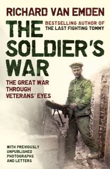 Hardcover The Soldiers' War: The Great War Through Veterans' Eyes Book