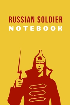 Paperback Russian soldier notebook: Army gifts for soldiers and army lovers and men and women - Lined notebook/journal/logbook Book