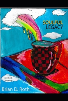 Paperback Soulful Legacy: A Writer's Memoir Volume 1 Book
