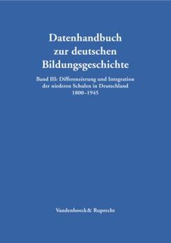 Hardcover Differenzierung Und Integration Der Niederen Schulen in Deutschland 1800-1945 [German] Book