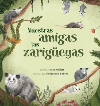 Hardcover Nuestras amigas las zarigüeyas [Spanish] Book