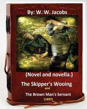 Paperback The Skipper's Wooing and The Brown Man's Servant, 1897. (Novel and novella.) Book